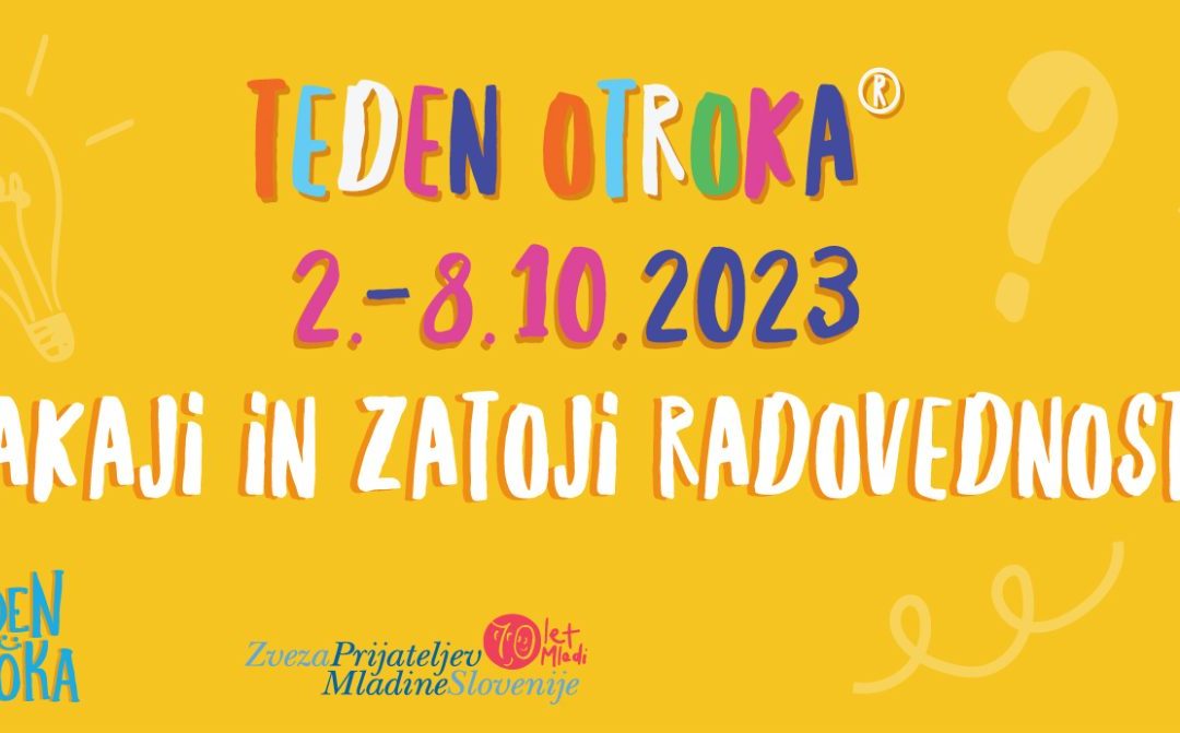 Teden otroka – Zakaji in zatoji radovednosti